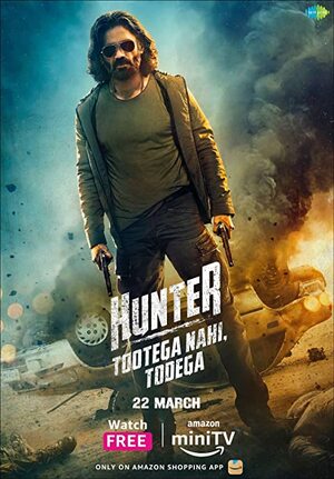 Hunter Tootega Nahi Todega 2023 season 1 in Hindi Movie
